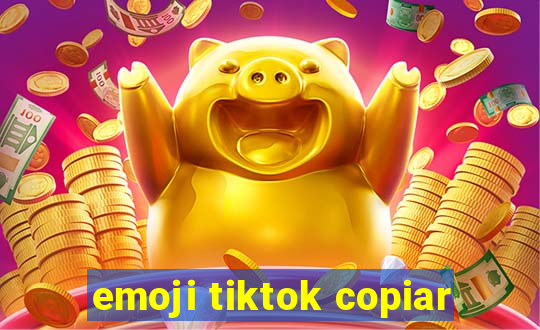 emoji tiktok copiar